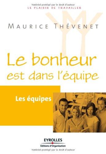 Les équipes : le bonheur est dans l'équipe