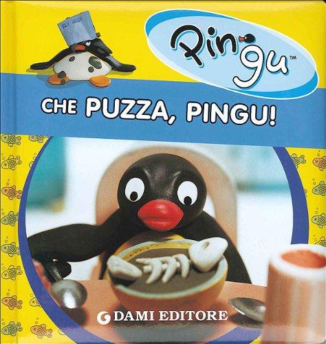 Che puzza, Pingu!