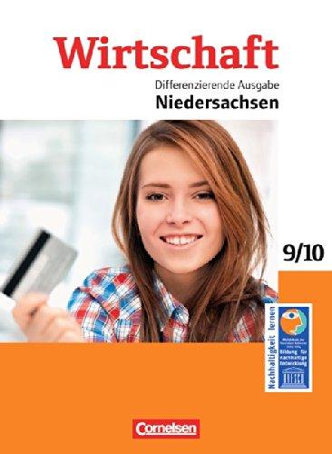 Wirtschaft - Differenzierende Ausgabe Niedersachsen: 9./10. Schuljahr - Schülerbuch