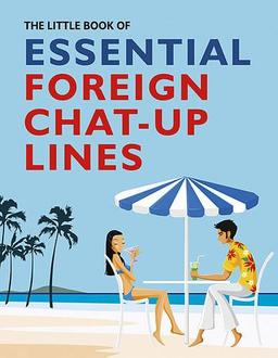 The Little Book of Essential Foreign Chat-Up Lines