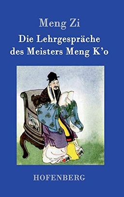 Die Lehrgespräche des Meisters Meng K'o