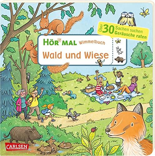 Hör mal (Soundbuch): Wimmelbuch: Wald und Wiese: Sachen suchen und Geräusche raten