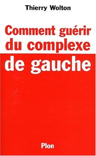 Comment guérir du complexe de gauche