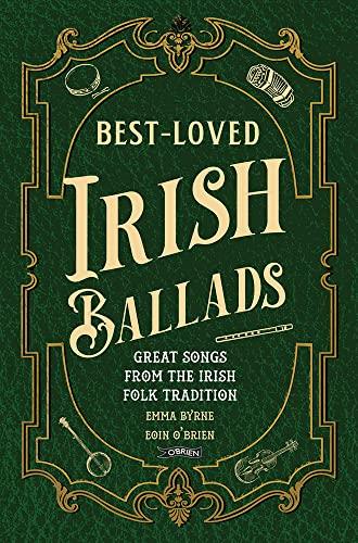 Best-Loved Irish Ballads: Great Songs from the Irish Folk Tradition