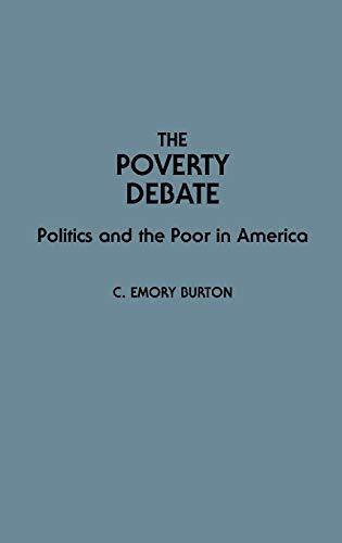 The Poverty Debate: Politics and the Poor in America (Contributions in Sociology)