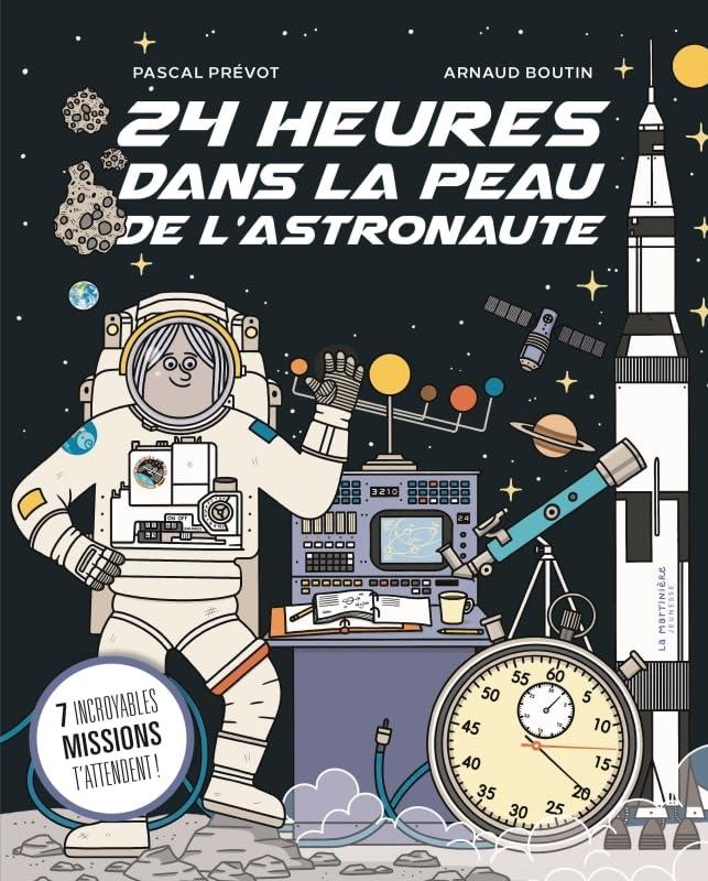 24 heures dans la peau de l'astronaute : 7 incroyables missions t'attendent !