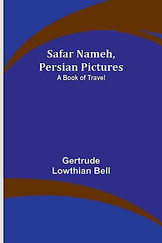 Safar Nameh, Persian Pictures: A Book Of Travel