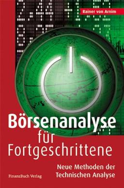 Börsenanalyse für Fortgeschrittene: Neue Methoden der Technischen Analyse