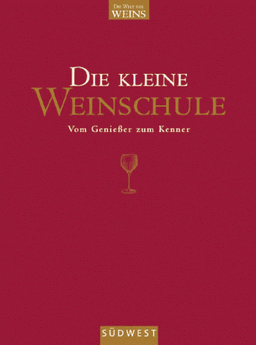 Die kleine Weinschule