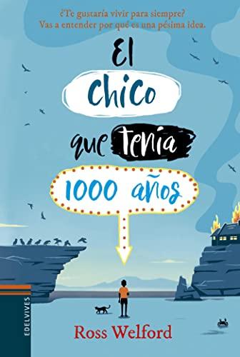 El chico que tenía 1000 años (Colección Juvenil)