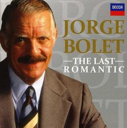 Jorge Bolet - The Last Romantic