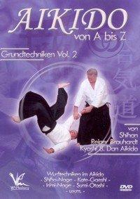 Aikido von A bis Z Grundtechniken Vol.2