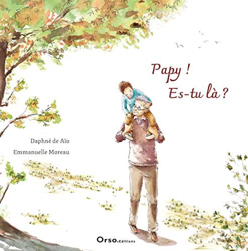 Papy ! Es-tu là ?