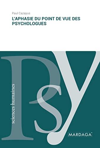 L'aphasie du point de vue des psychologues