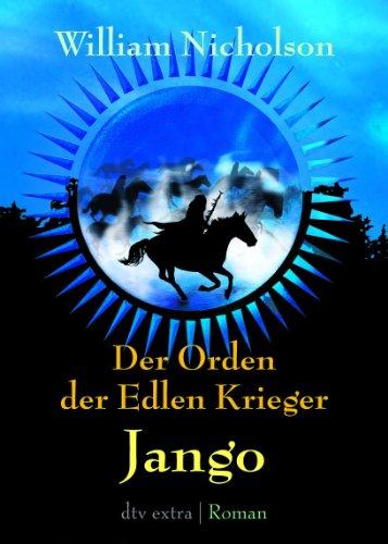 Der Orden der Edlen Krieger II Jango: Roman