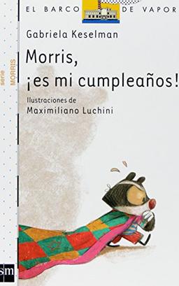 Morris, es mi cumpleaños (Barco de Vapor Blanca, Band 2)