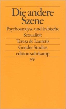 Die andere Szene: Psychoanalyse und lesbische Sexualität