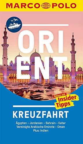 MARCO POLO Reiseführer Orient Kreuzfahrt: Der perfekte Begleiter für die Orient-Kreuzfahrt mit Insider-Tipps und