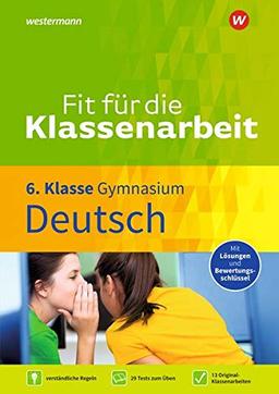 Fit für die Klassenarbeit - Gymnasium: Deutsch 6