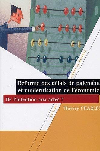 Réforme des délais de paiement et modernisation de l'économie, de l'intention aux actes ?