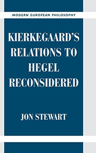 Kierkegaard's Relations to Hegel Reconsidered (Modern European Philosophy)