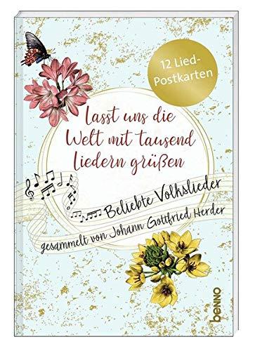 Postkartenbuch »Lasst uns die Welt mit tausend Liedern grüßen«: 12 Liedpostkarten mit beliebten Volksliedern gesammelt von Johann Gottfried Herder