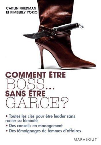 Comment être boss sans être garce ?