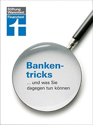 Bankentricks ... und was Sie dagegen tun können