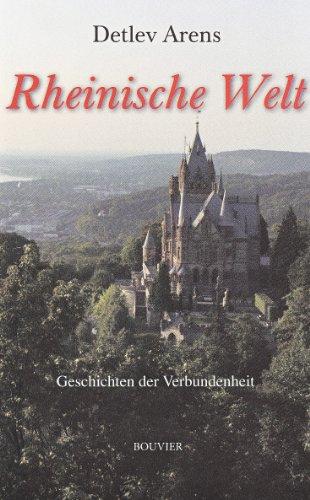 Rheinische Welt: Geschichten der Verbundenheit