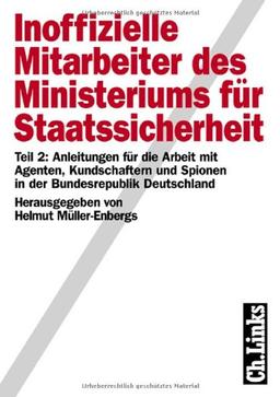 Inoffizielle Mitarbeiter des Ministeriums für Staatssicherheit, 2 Bde., Bd.2, Anleitungen für die Arbeit mit Agenten, Kundschaftern und Spionen in der Bundesrepublik Deutschland