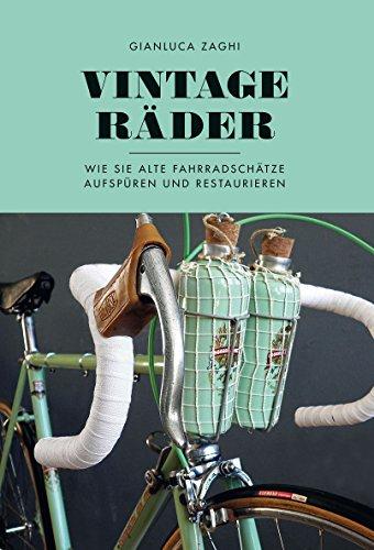 Vintage-Räder: Wie Sie alte Fahrradschätze aufspüren und restaurieren