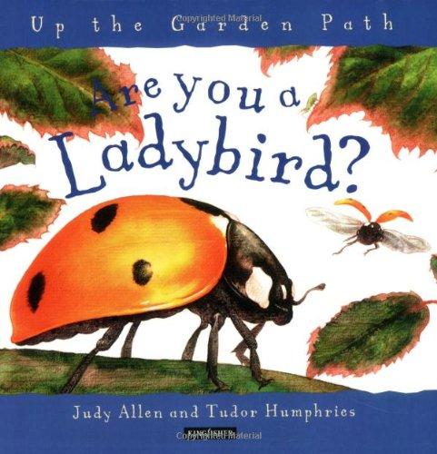 Are You a Ladybird? (Up the Garden Path S.)