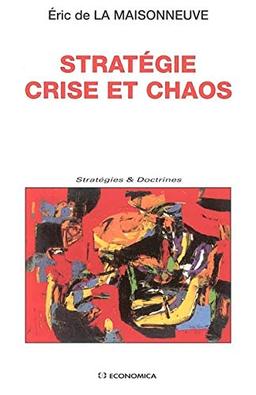 Stratégie, crise et chaos