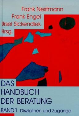 Das Handbuch der Beratung 1 und 2: Disziplinen und Zugänge/Ansätze und Methoden