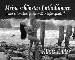 Meine schönsten Enthüllungen: Fünf Jahrzehnte poesievolle Aktfotografie