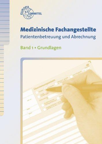 Medizinische Fachangestellte Patientenbetreuung und Abrechnung 01. Grundlagen