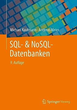 SQL- & NoSQL-Datenbanken: 9. erweiterte und aktualisierte Auflage