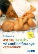 Wie Sie ihr Baby mit sanfter Massage verwöhnen