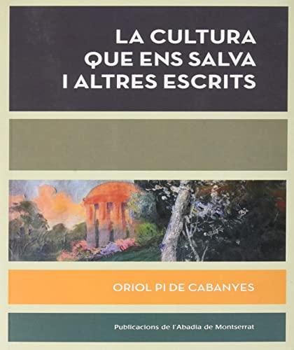 La cultura que ens salva i altres escrits (Biblioteca Serra d'Or, Band 520)