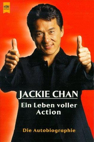 Jackie Chan - Ein Leben voller Action - Dis Autobiographie