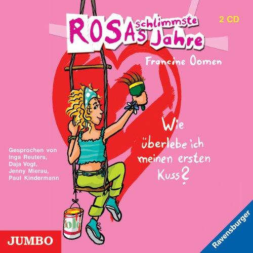 Rosas schlimmste Jahre: Wie überlebe ich meinen ersten Kuss?