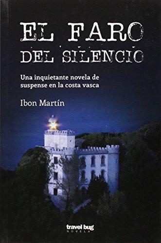 El faro del silencio : una inquietante novela de suspense en la costa vasca (Novela Travel Bug)