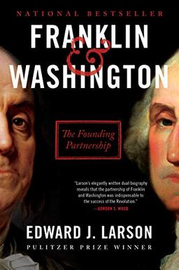 Franklin & Washington: The Founding Partnership