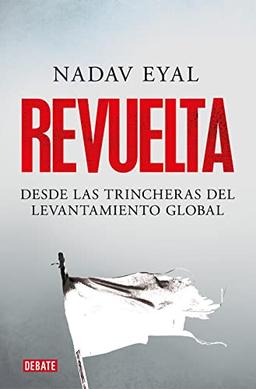 Revuelta: Desde las trincheras del levantamiento mundial (Ensayo y Pensamiento)