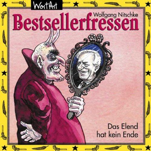 Bestsellerfressen-das Elend Hat Kein End