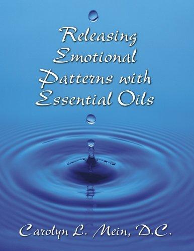 Releasing Emotional Patterns with Essential Oils (2018 Edition)