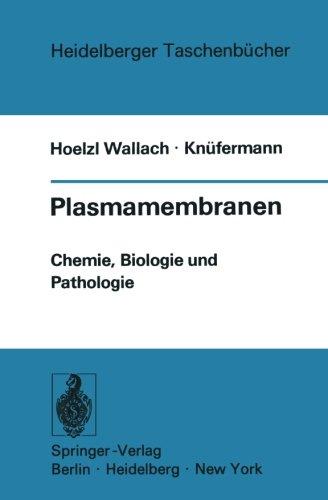 Plasmamembranen: Chemie, Biologie und Pathologie (Heidelberger Taschenbücher)