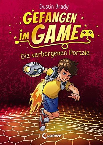 Gefangen im Game - Die verborgenen Portale: Kinderbuch für Jungen und Mädchen ab 8 Jahre