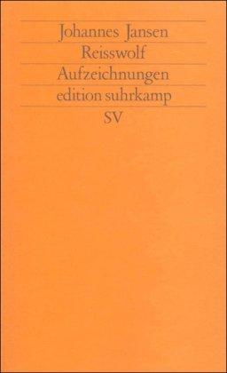 Reisswolf: Aufzeichnungen (edition suhrkamp)