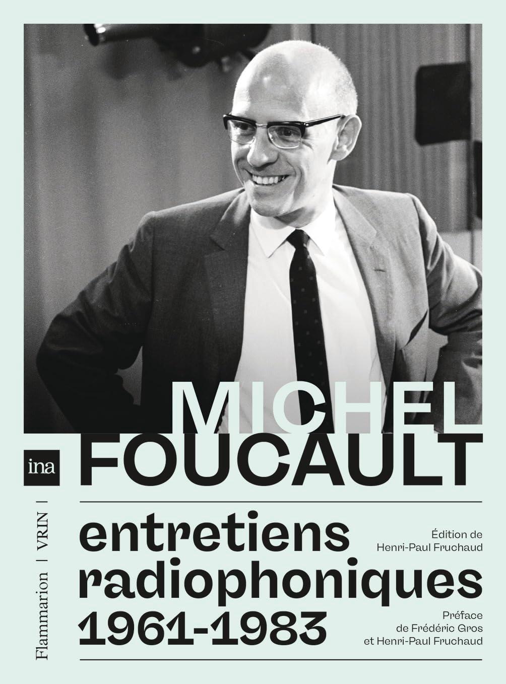 Michel Foucault : entretiens radiophoniques : 1961-1983